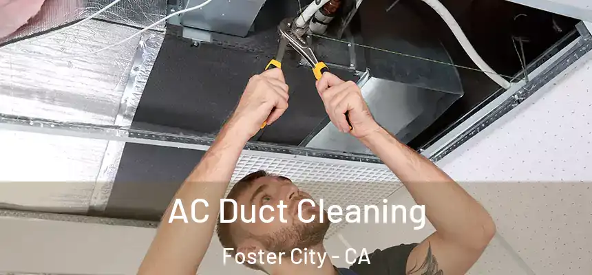  AC Duct Cleaning Foster City - CA